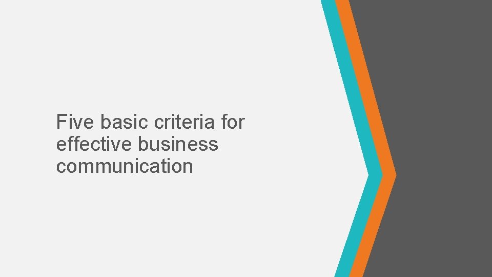 Five basic criteria for effective business communication 