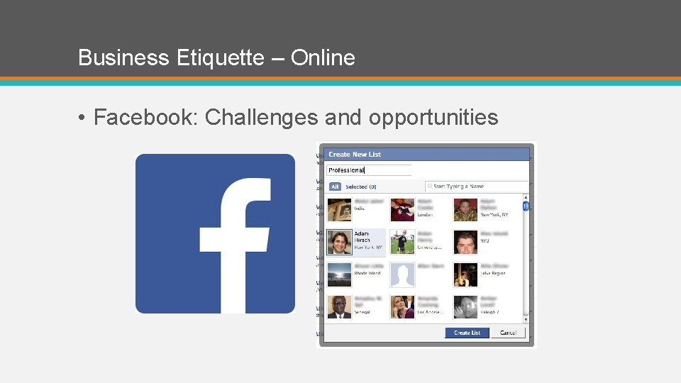 Business Etiquette – Online • Facebook: Challenges and opportunities 