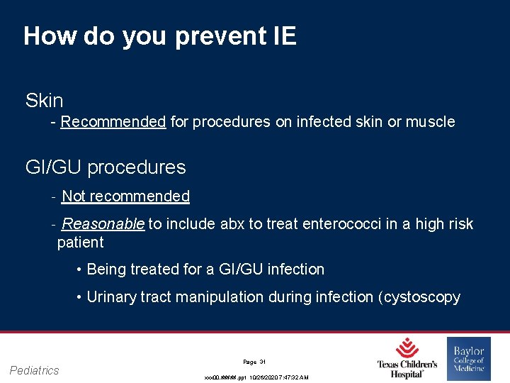 How do you prevent IE Skin - Recommended for procedures on infected skin or How do you prevent IE Skin - Recommended for procedures on infected skin or