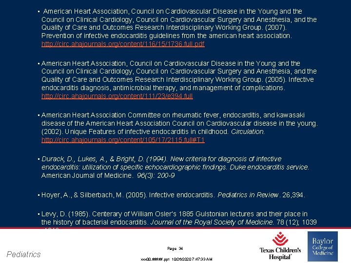 • American Heart Association, Council on Cardiovascular Disease in the Young and the • American Heart Association, Council on Cardiovascular Disease in the Young and the
