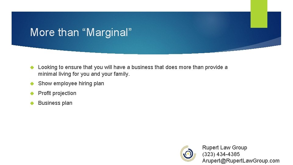 More than “Marginal” Looking to ensure that you will have a business that does