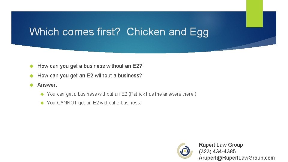 Which comes first? Chicken and Egg How can you get a business without an