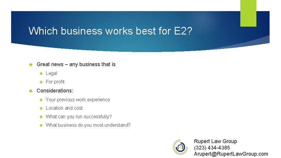 Which business works best for E 2? Great news – any business that is