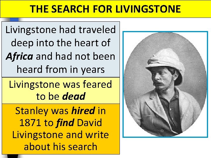 THE SEARCH FOR LIVINGSTONE Livingstone had traveled deep into the heart of Africa and THE SEARCH FOR LIVINGSTONE Livingstone had traveled deep into the heart of Africa and