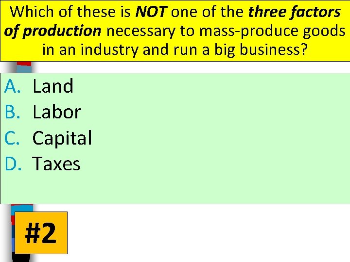Which of these is NOT one of the three factors of production necessary to Which of these is NOT one of the three factors of production necessary to