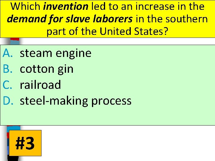 Which invention led to an increase in the demand for slave laborers in the Which invention led to an increase in the demand for slave laborers in the