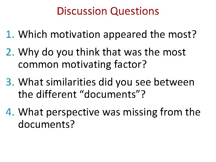 Discussion Questions 1. Which motivation appeared the most? 2. Why do you think that Discussion Questions 1. Which motivation appeared the most? 2. Why do you think that