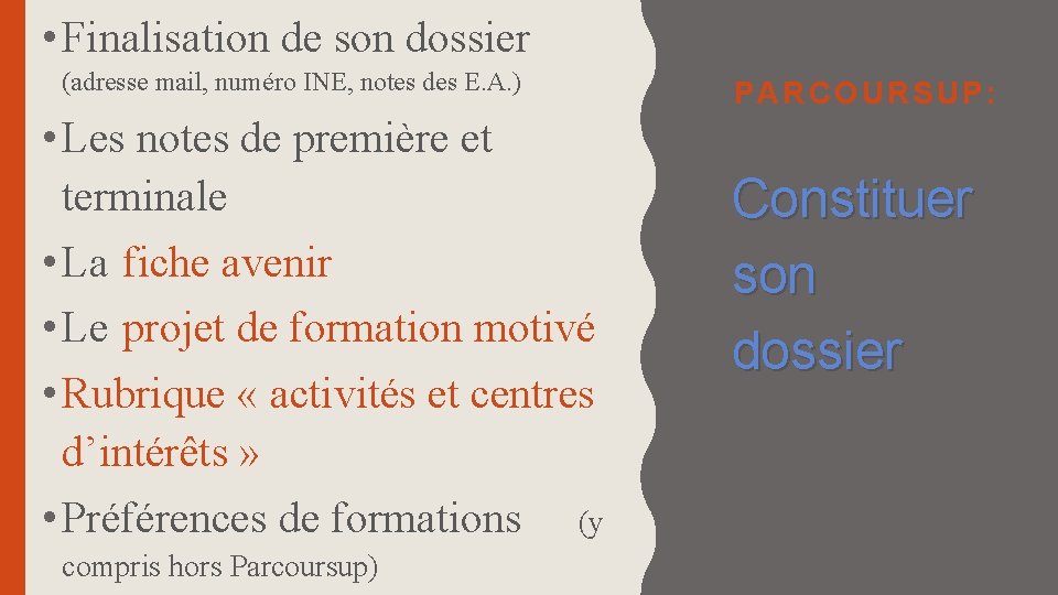  • Finalisation de son dossier (adresse mail, numéro INE, notes des E. A.