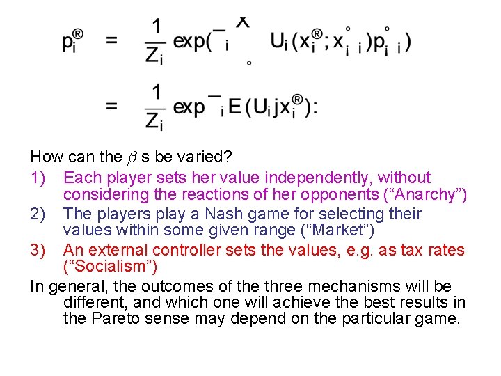 How can the ¯ s be varied? 1) Each player sets her value independently,