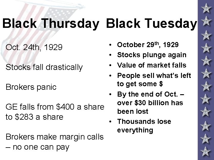 Black Thursday Black Tuesday • • th, 1929 October 29 Oct. 24 th, 1929