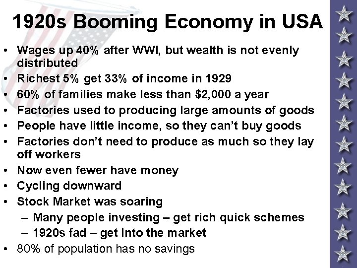 1920 s Booming Economy in USA • Wages up 40% after WWI, but wealth