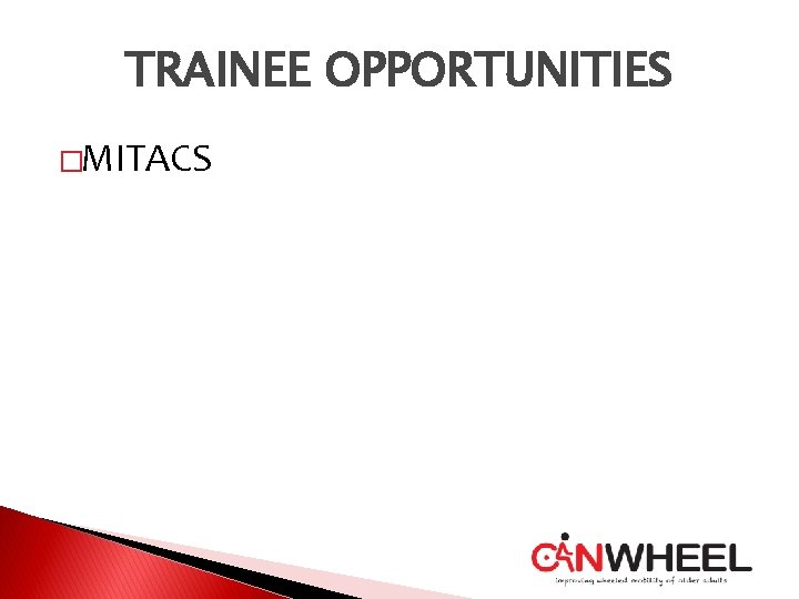 TRAINEE OPPORTUNITIES �MITACS 