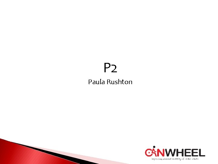 P 2 Paula Rushton 