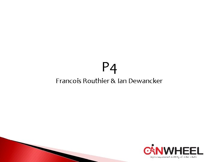 P 4 Francois Routhier & Ian Dewancker 