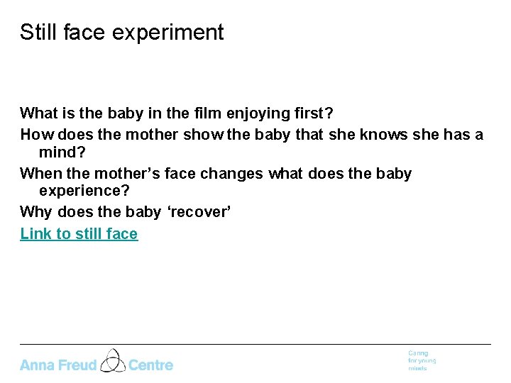 Still face experiment What is the baby in the film enjoying first? How does