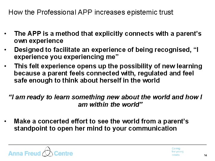 How the Professional APP increases epistemic trust • • • The APP is a