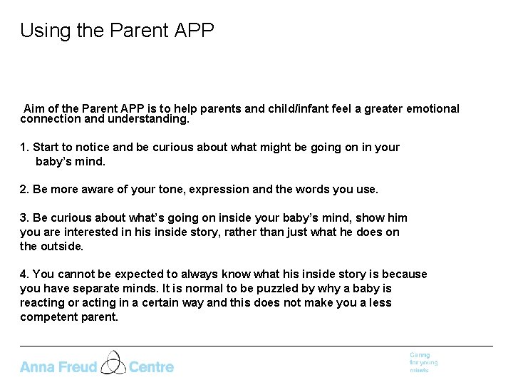 Using the Parent APP Aim of the Parent APP is to help parents and