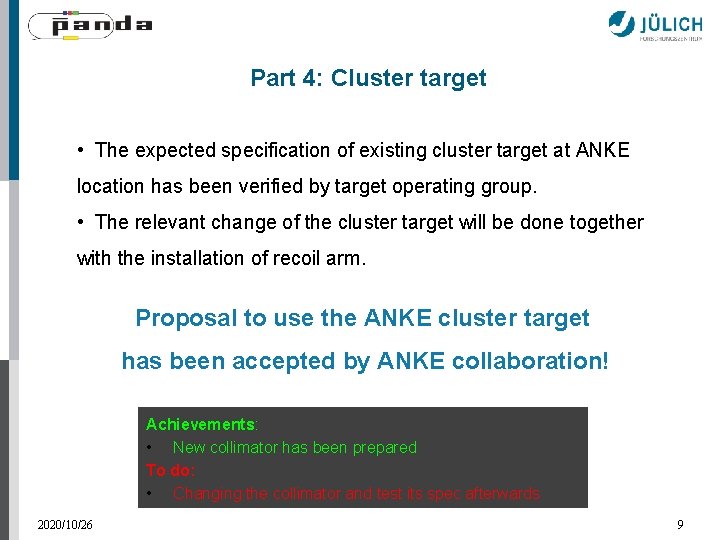 Part 4: Cluster target • The expected specification of existing cluster target at ANKE