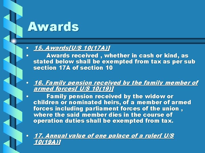 Awards • 15. Awards[U/S 10(17 A)] • Awards received , whether in cash or