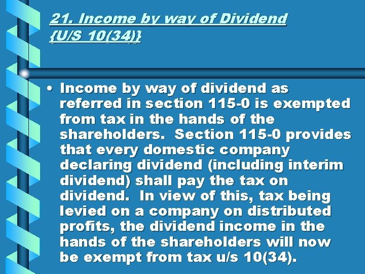 21. Income by way of Dividend {U/S 10(34)} • Income by way of dividend