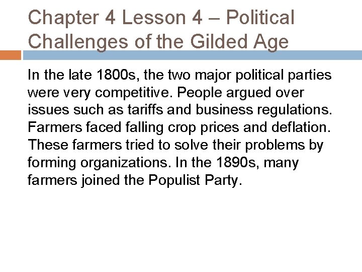 Chapter 4 Lesson 4 – Political Challenges of the Gilded Age In the late