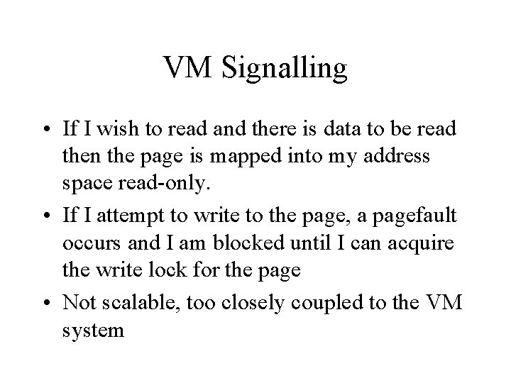 VM Signalling • If I wish to read and there is data to be
