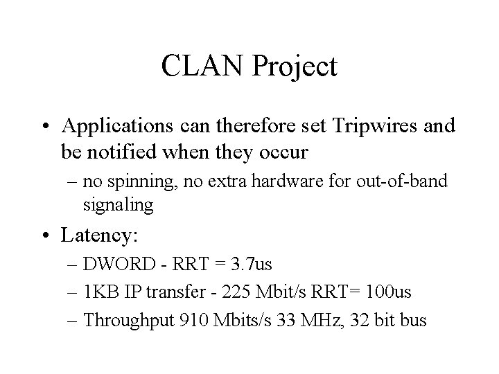 CLAN Project • Applications can therefore set Tripwires and be notified when they occur