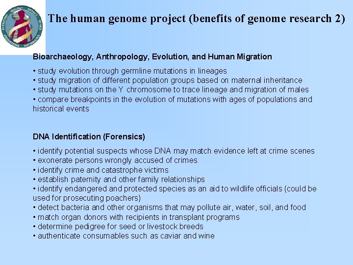 The human genome project (benefits of genome research 2) Bioarchaeology, Anthropology, Evolution, and Human