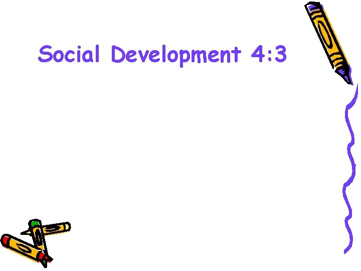 Social Development 4: 3 