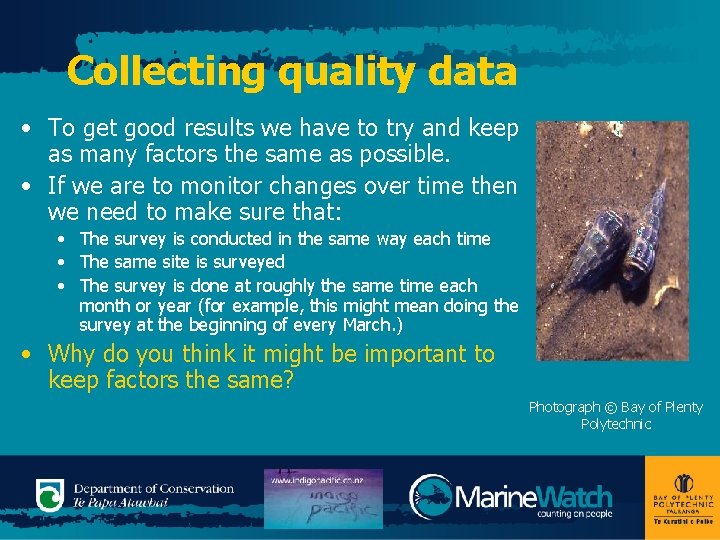 Collecting quality data • To get good results we have to try and keep