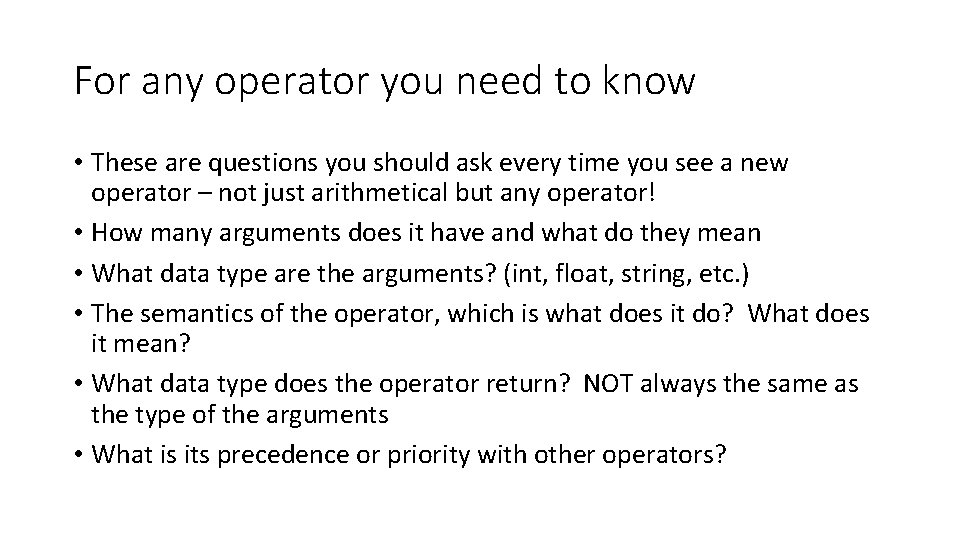 For any operator you need to know • These are questions you should ask