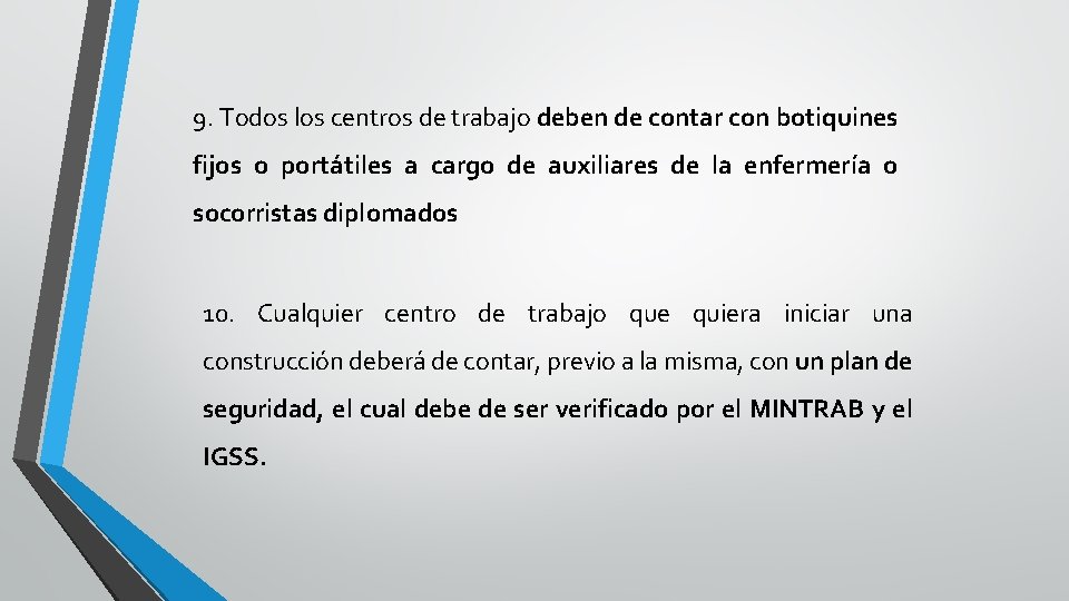 9. Todos los centros de trabajo deben de contar con botiquines fijos o portátiles