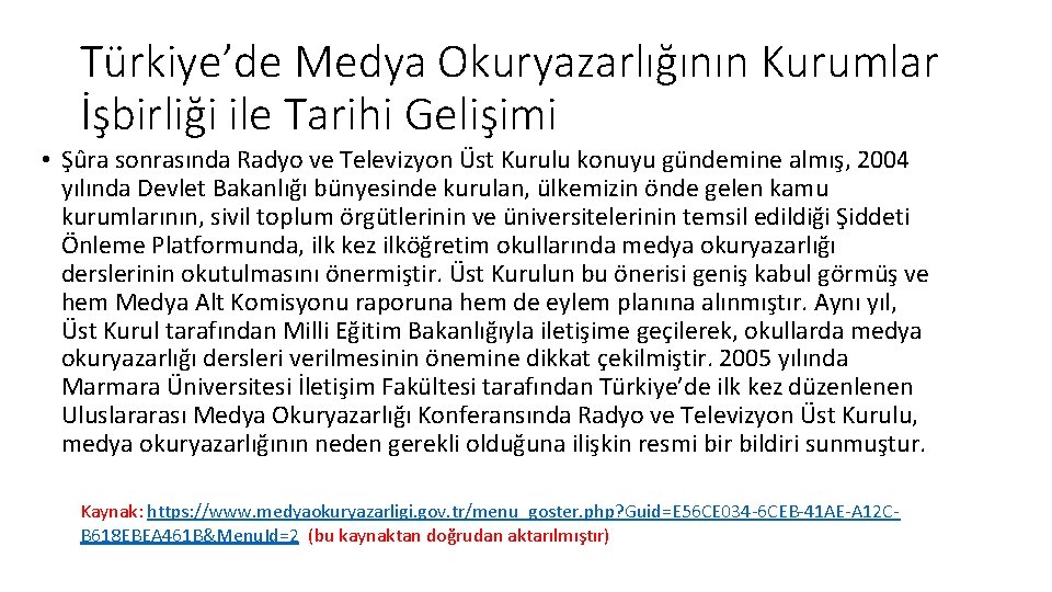 Türkiye’de Medya Okuryazarlığının Kurumlar İşbirliği ile Tarihi Gelişimi • Şûra sonrasında Radyo ve Televizyon