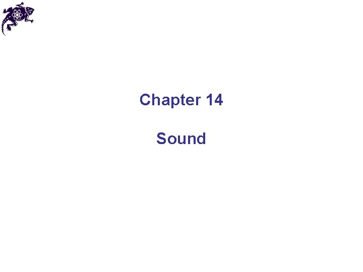 Chapter 14 Sound 