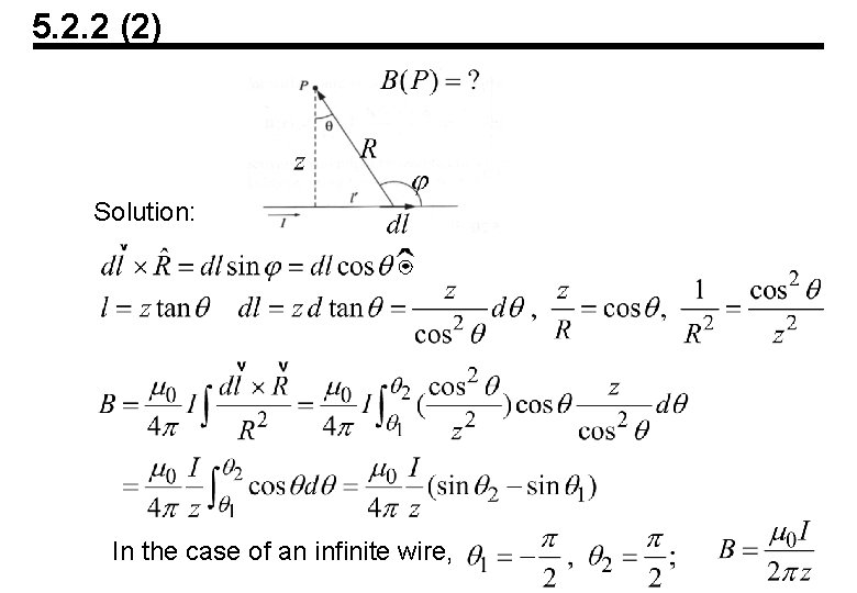 5. 2. 2 (2) Solution: In the case of an infinite wire, 5. 2. 2 (2) Solution: In the case of an infinite wire,