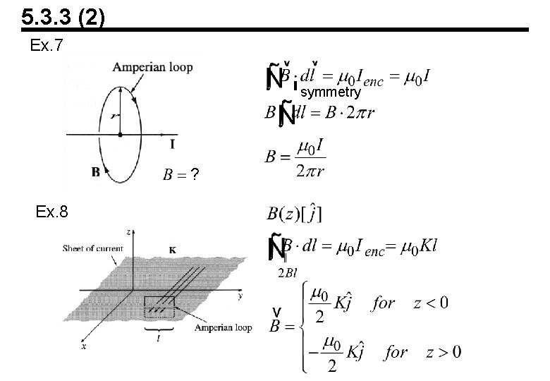 5. 3. 3 (2) Ex. 7 symmetry ? Ex. 8 5. 3. 3 (2) Ex. 7 symmetry ? Ex. 8