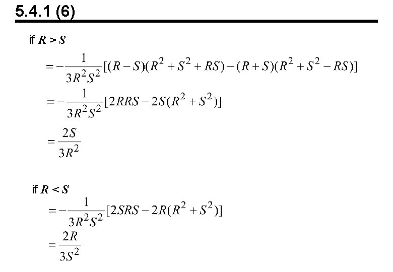 5. 4. 1 (6) if R > S if R < S 5. 4. 1 (6) if R > S if R < S