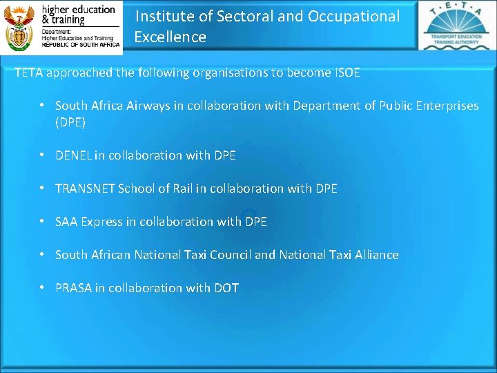  Institute of Sectoral and Occupational Excellence TETA approached the following organisations to become