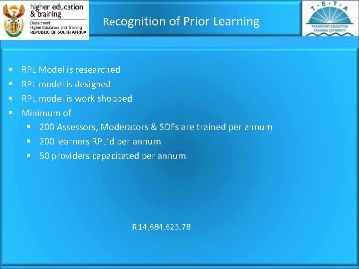  Recognition of Prior Learning § § RPL Model is researched RPL model is