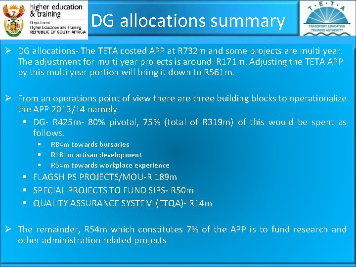  DG allocations summary Ø DG allocations- The TETA costed APP at R 732