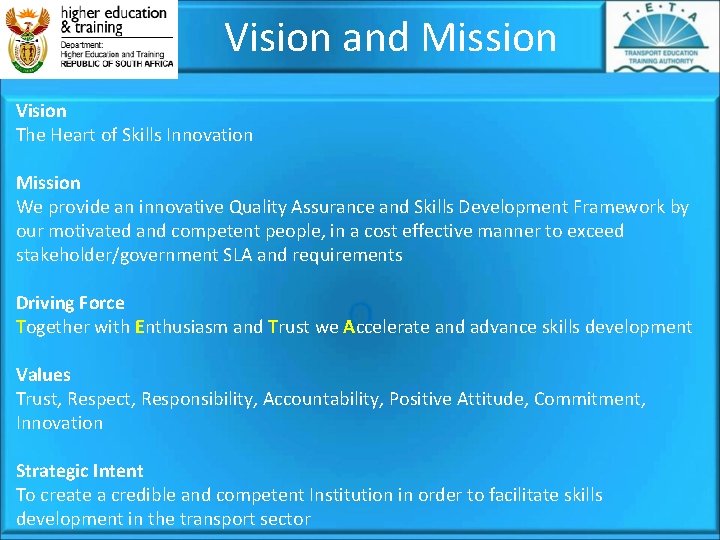 Vision and Mission Vision The Heart of Skills Innovation Mission We provide an innovative