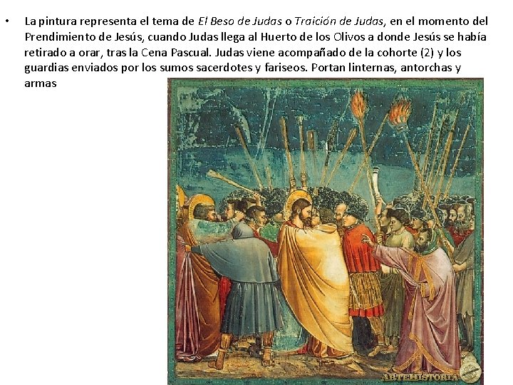  • La pintura representa el tema de El Beso de Judas o Traición