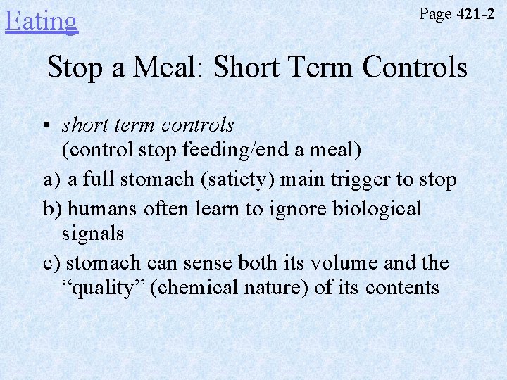 Eating Page 421 -2 Stop a Meal: Short Term Controls • short term controls