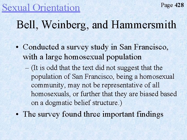 Sexual Orientation Page 428 Bell, Weinberg, and Hammersmith • Conducted a survey study in