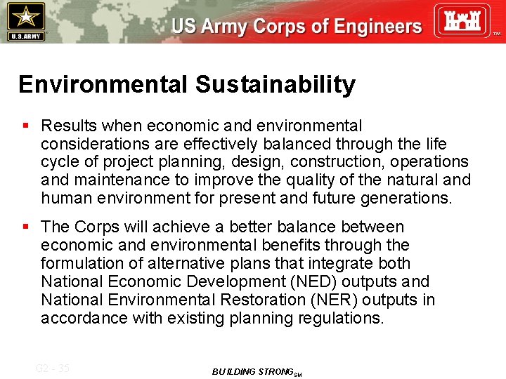 Environmental Sustainability § Results when economic and environmental considerations are effectively balanced through the