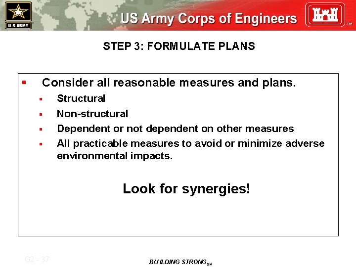 STEP 3: FORMULATE PLANS § Consider all reasonable measures and plans. § § Structural