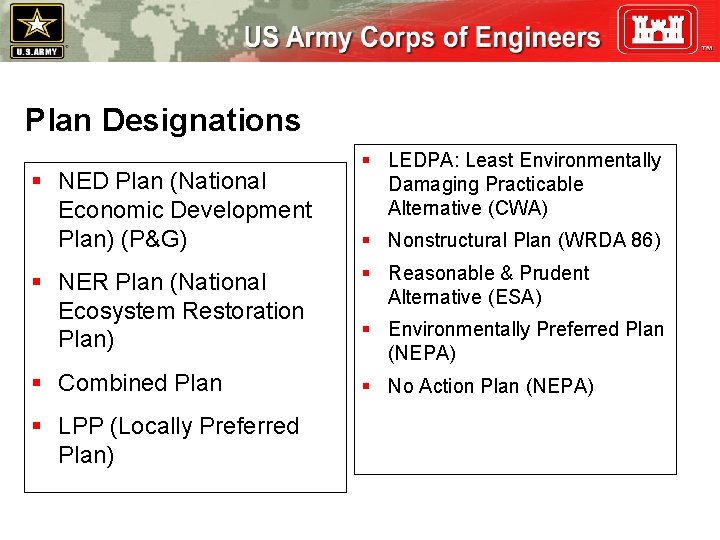 Plan Designations § NED Plan (National Economic Development Plan) (P&G) § LEDPA: Least Environmentally