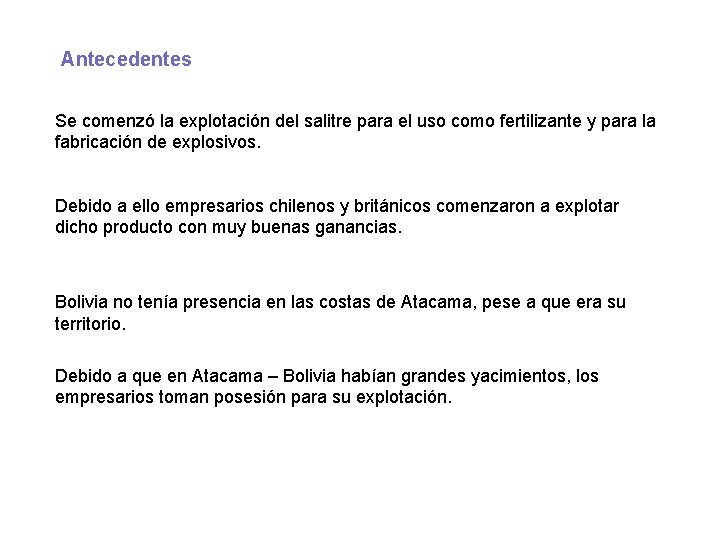Antecedentes Se comenzó la explotación del salitre para el uso como fertilizante y para Antecedentes Se comenzó la explotación del salitre para el uso como fertilizante y para
