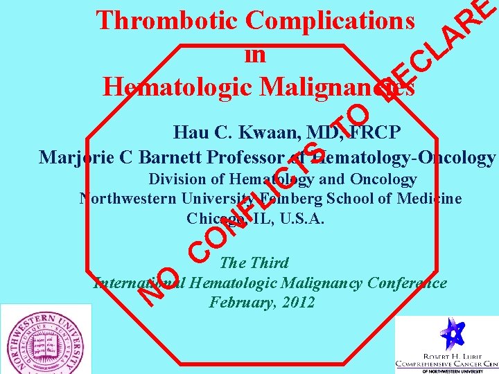 E Thrombotic Complications R A in L C E Hematologic Malignancies D O Hau