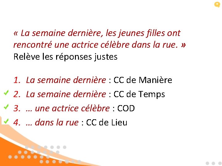  « La semaine dernière, les jeunes filles ont rencontré une actrice célèbre dans